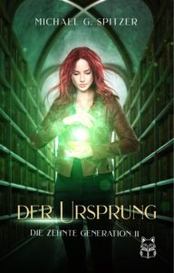 Buchcover "Der Ursprung" der Dilogie "Die zehnte Generation II" von Michael G. Spitzer