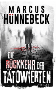 Buchcover von „Die Rückkehr der Tätowierten“ von Marcus Hünnebeck